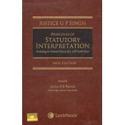 Lexisnexis's Principles of Statutory Interpretation including General Clauses Act 1897 [HB] by Justice G. P. Singh, Justice A. K. Patnaik